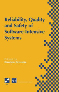 Title: Reliability, Quality and Safety of Software-Intensive Systems: IFIP TC5 WG5.4 3rd International Conference on Reliability, Quality and Safety of Software-Intensive Systems (ENCRESS '97), 29th-30th May 1997, Athens, Greece / Edition 1, Author: Dimitris Gritzalis