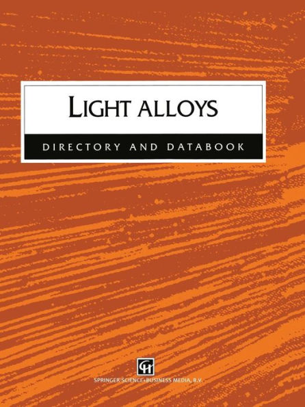 Light Alloys: Directory and Databook / Edition 1