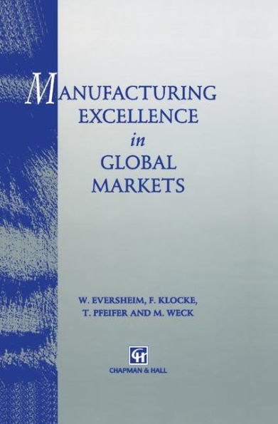 Manufacturing Excellence in Global Markets / Edition 1