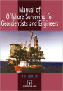 Manual of Offshore Surveying for Geoscientists and Engineers / Edition 1