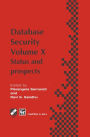 Database Security X: Status and prospects / Edition 1