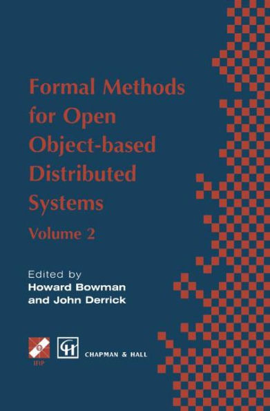 Formal Methods for Open Object-based Distributed Systems: Volume 2 / Edition 1