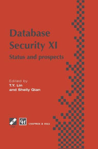 Title: Database Security XI: Status and Prospects, Author: T.Y. Lin