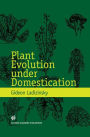 Plant Evolution under Domestication / Edition 1