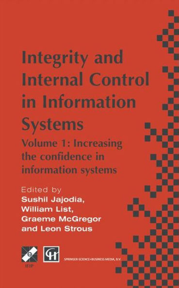 Integrity and Internal Control in Information Systems: Volume 1: Increasing the confidence in information systems / Edition 1