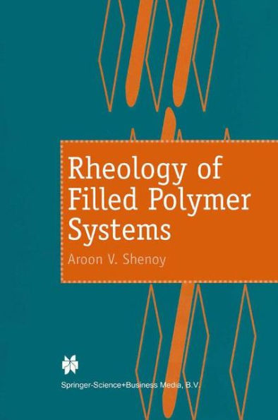 Rheology of Filled Polymer Systems / Edition 1