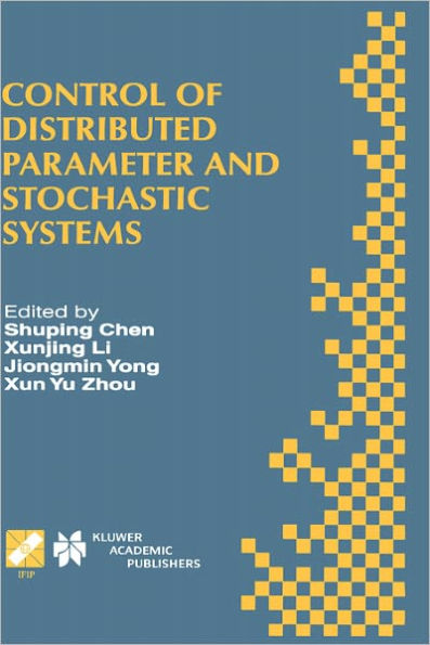 Control of Distributed Parameter and Stochastic Systems: Proceedings of the IFIP WG 7.2 International Conference, June 19-22, 1998 Hangzhou, China / Edition 1