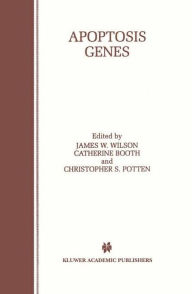 Title: Apoptosis Genes / Edition 1, Author: James W. Wilson