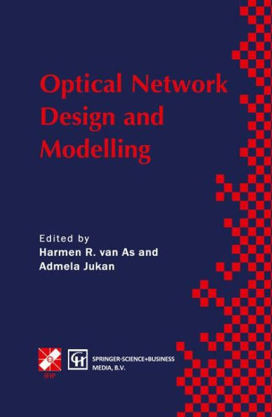 Optical Network Design and Modelling: IFIP TC6 Working Conference on Optical Network Design and Modelling 24-25 February 1997, Vienna, Austria / Edition 1