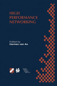 Title: High Performance Networking: IFIP TC-6 Eighth International Conference on High Performance Networking (HPN'98) Vienna, Austria, September 21-25, 1998 / Edition 1, Author: Harmen R. van As