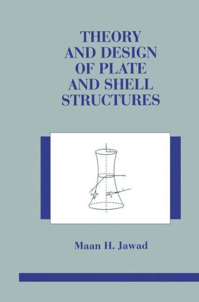 Theory and Design of Plate and Shell Structures / Edition 1