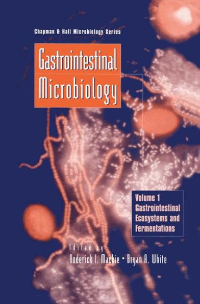 Gastrointestinal Microbiology: Volume 1 Gastrointestinal Ecosystems and Fermentations / Edition 1