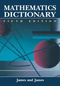 Title: Mathematics Dictionary / Edition 5, Author: R.C. James