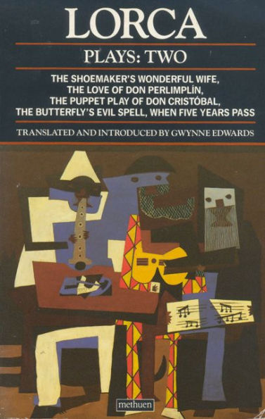 Lorca Plays: 2: Shoemaker's Wife;Don Perlimplin;Puppet Play of Don Christobel;Butterfly's Evil Spell;When 5 Years