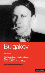 Title: Bulgakov Six Plays, Author: Mikhail Bulgakov