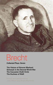 Title: Brecht Collected Plays: 7: Visions of Simone Machard; Schweyk in the Second World War; Caucasian Chalk Circle; Duchess of Malfi, Author: Bertolt Brecht