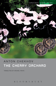 Title: The Cherry Orchard: A Comedy in Four Acts, Author: Anton Chekhov