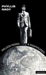 Title: Weldon Rising & Disappeared, Author: Phyllis Nagy