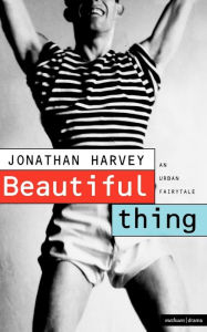 Title: Beautiful Thing: Screenplay, Author: Jonathan Harvey