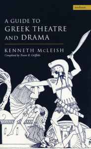 Title: Guide To Greek Theatre And Drama, Author: Kenneth McLeish