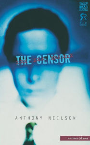 Title: The Censor, Author: Anthony Neilson