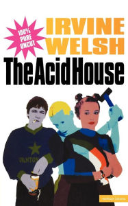 Title: The Acid House, Author: Irvine Welsh