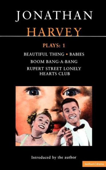 Harvey Plays: 1: Beautiful Thing; Babies; Boom Bang-a-Bang; Rupert Street Lonely Hearts Club