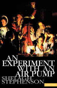 Title: An Experiment With An Air Pump, Author: Shelagh Stephenson