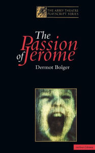 Title: The Passion Of Jerome, Author: Dermot Bolger