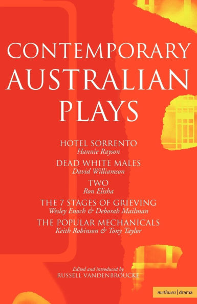 Contemporary Australian Plays: The Hotel Sorrento; Dead White Males; Two; 7 Stages of Grieving; Popular Mechanicals