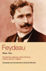 Feydeau Plays: 2: The Girl from Maxim's; She's All Yours; Jailbird