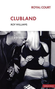 Title: Clubland, Author: Roy Williams