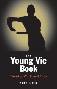 Title: The Young Vic Theatre Book, Author: Craig Higginson