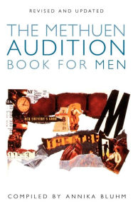 Title: The Methuen Drama Audition Book for Men, Author: Annika Bluhm