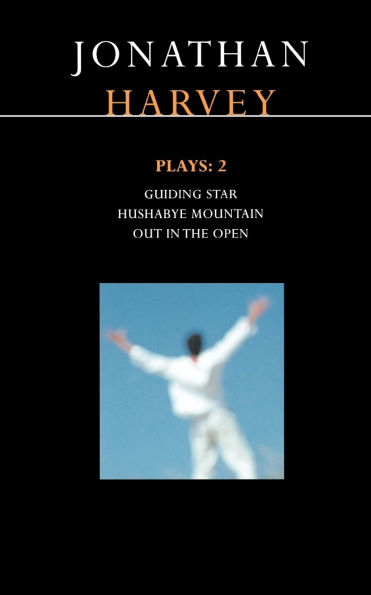 Harvey Plays: 2: Guiding Star; Hushabye Mountain; Out the Open