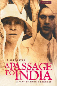 Title: A Passage to India: A Play, Author: Martin Sherman