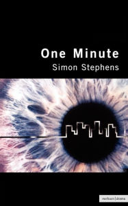 Title: One Minute, Author: Simon Stephens