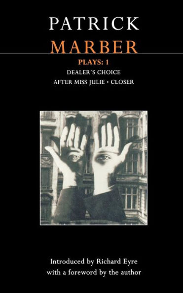 Marber Plays: 1: After Miss Julie; Closer; Dealer's Choice