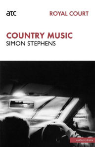 Title: Country Music, Author: Simon Stephens