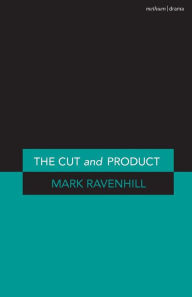 Title: The Cut and Product, Author: Mark Ravenhill