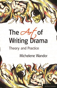 Title: The Art Of Writing Drama, Author: Michelene Wandor