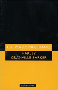 Title: The Voysey Inheritance, Author: Harley Granville Granville Barker