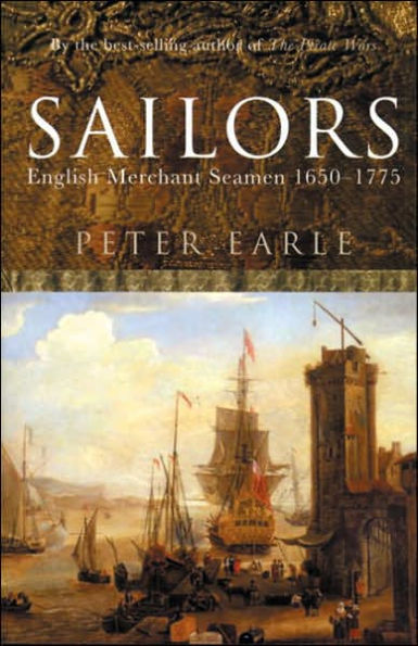 Sailors: English Merchant Seamen 1650 - 1775