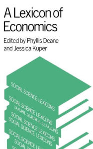 Title: A Lexicon of Economics, Author: Phyllis Deane