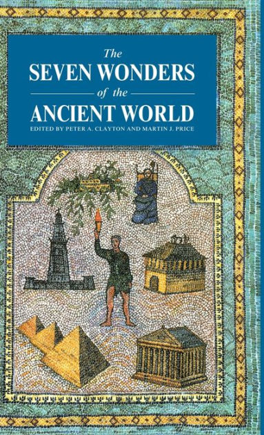 Seven Wonders Ancient World by Peter A. Clayton, Paperback | Barnes ...