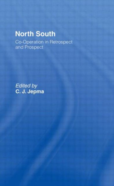 North-South Co-operation in Retrospect and Prospect / Edition 1