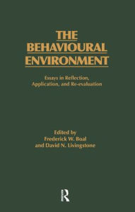 Title: The Behavioural Environment: Essays in Reflection, Application and Re-evaluation / Edition 1, Author: F.W. Boal