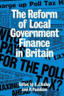 Reform of Local Government Finance in Britain / Edition 1