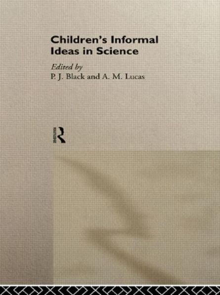 Children's Informal Ideas in Science / Edition 1