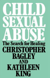 Title: Child Sexual Abuse: The Search for Healing, Author: Christopher Bagley